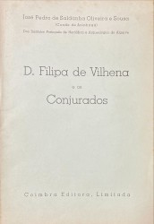 D. FILIPA DE VILHENA E OS CONJURADOS.